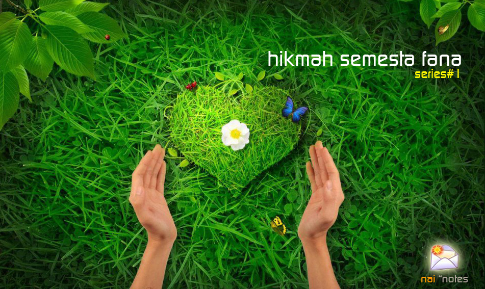 Hikmah Semesta Fana | Series #1